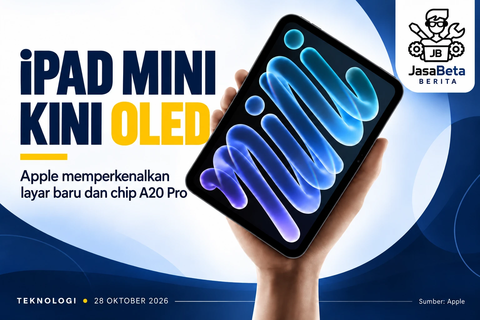 Apple Perkenalkan iPad Mini OLED dengan A20 Pro, Pemesanan Mulai 28 Oktober