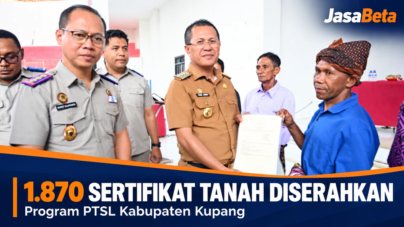 Kabupaten Kupang Serahkan 1.870 Sertifikat Tanah